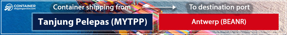 from harbor Tanjung Pelepas MY TPP to antwerp BE ANR