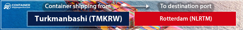 from harbor Turkmanbashi TM KRW to rotterdam NL RTM
