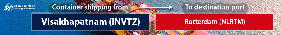 from harbor Visakhapatnam IN VTZ to rotterdam NL RTM